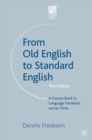 From Old English to Standard English : A Course Book in Language Variations Across Time - Book