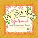 Eat Your Peas, Girlfriend - Book