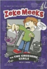 Zeke Meeks vs the Gruesome Girls - Book