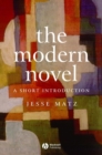 The Modern Novel : A Short Introduction - Book