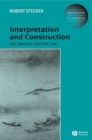 Interpretation and Construction : Art, Speech, and the Law - Book