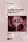 Vladimir Putin and the Evolution of Russian Foreign Policy - Book