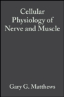 Cellular Physiology of Nerve and Muscle - Book
