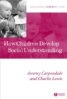 How Children Develop Social Understanding - Book