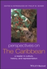 Perspectives on the Caribbean : A Reader in Culture, History, and Representation - Book
