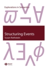 Structuring Events : A Study in the Semantics of Lexical Aspect - Book