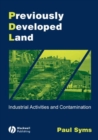 Previously Developed Land : Industrial Activities and Contamination - Book