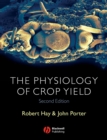 The Physiology of Crop Yield - Book