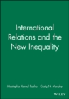 International Relations and the New Inequality - Book