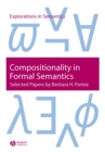 Compositionality in Formal Semantics : Selected Papers - Book