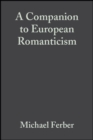A Companion to European Romanticism - Book