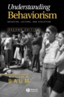 Understanding Behaviorism : Behavior, Culture, and Evolution - Book