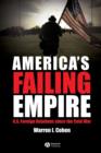 America's Failing Empire : U.S. Foreign Relations Since the Cold War - Book