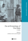 The Anthropology of the State : A Reader - Book