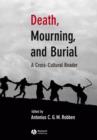 Death, Mourning, and Burial : A Cross-Cultural Reader - Book