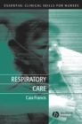 Respiratory Care : Essential Clinical Skills for Nurses - Book