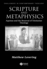 Scripture and Metaphysics : Aquinas and the Renewal of Trinitarian Theology - Book