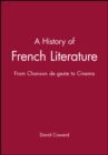 A History of French Literature : From Chanson de geste to Cinema - Book