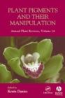 Annual Plant Reviews : Plant Pigments and their Manipulation - Book