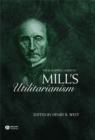 The Blackwell Guide to Mill's Utilitarianism - Book
