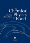 The Chemical Physics of Food - Book