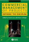 Commercial Management of Projects : Defining the Discipline - Book