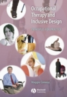 Occupational Therapy and Inclusive Design : Principles for Practice - Book