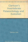 Clarkson's Invertebrate Palaeontology and Evolution - Book