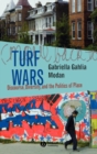 Turf Wars : Discourse, Diversity, and the Politics of Place - Book