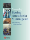 Manual of Equine Anesthesia and Analgesia - Book