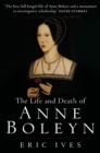 The Life and Death of Anne Boleyn : 'The Most Happy' - Book