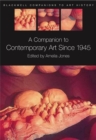 A Companion to Contemporary Art Since 1945 - Book