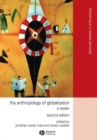 The Anthropology of Globalization : A Reader - Book