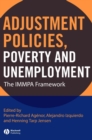 Adjustment Policies, Poverty, and Unemployment : The IMMPA Framework - Book