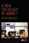 A New Sociology of Work? - Book
