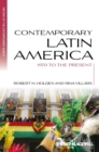 Contemporary Latin America : 1970 to the Present - Book