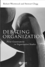 Debating Organization : Point-Counterpoint in Organization Studies - eBook