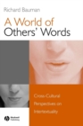 A World of Others' Words : Cross-Cultural Perspectives on Intertextuality - eBook