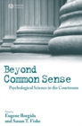 Beyond Common Sense : Psychological Science in the Courtroom - Book