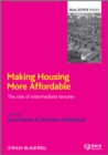 Making Housing More Affordable : The Role of Intermediate Tenures - Book