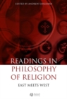 Readings in the Philosophy of Religion : East Meets West - Book