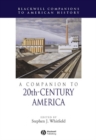 A Companion to 20th-Century America - Book