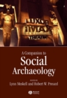 A Companion to Social Archaeology - Book