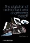 The Digital Art of Architectural and Engineering Design - Book
