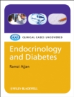 Endocrinology and Diabetes : Clinical Cases Uncovered - Book