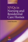 NVQs in Nursing and Residential Care Homes - Book