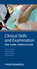 Clinical Skills and Examination : The Core Curriculum - Book