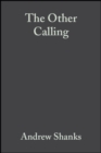 The Other Calling : Theology, Intellectual Vocation and Truth - Book