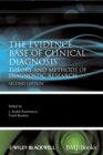 The Evidence Base of Clinical Diagnosis : Theory and Methods of Diagnostic Research - Book