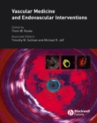 Vascular Medicine and Endovascular Interventions - Book